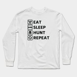 Eat Sleep Hunt Repeat Black Variant Long Sleeve T-Shirt